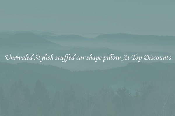 Unrivaled Stylish stuffed car shape pillow At Top Discounts