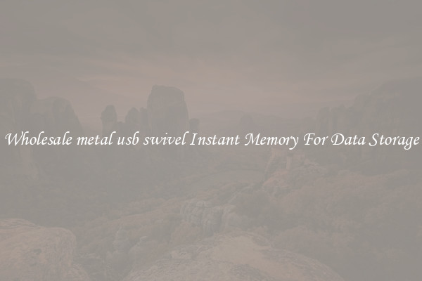 Wholesale metal usb swivel Instant Memory For Data Storage