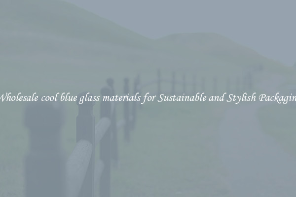 Wholesale cool blue glass materials for Sustainable and Stylish Packaging