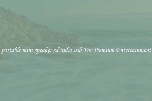 portable mini speaker sd radio usb For Premium Entertainment
