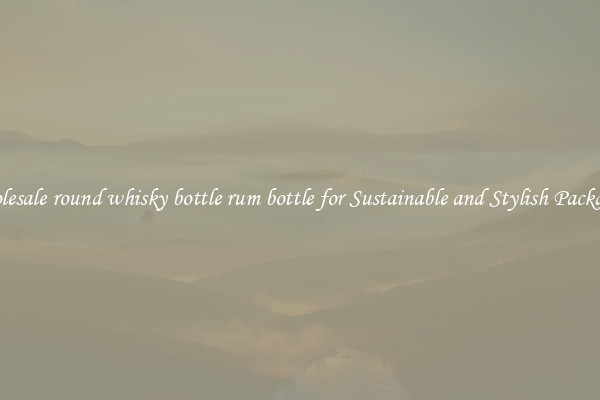 Wholesale round whisky bottle rum bottle for Sustainable and Stylish Packaging