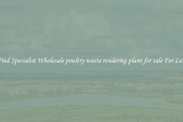  Find Specialist Wholesale poultry waste rendering plant for sale For Less 