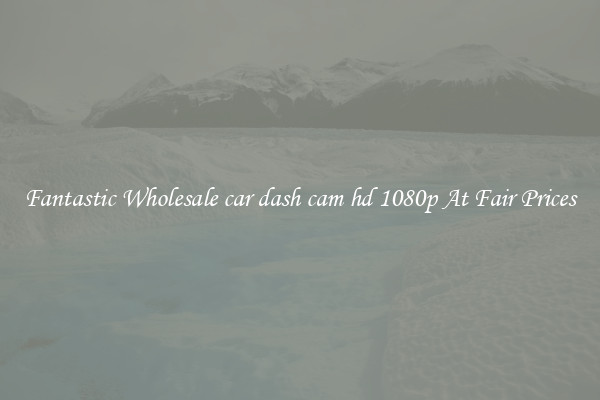 Fantastic Wholesale car dash cam hd 1080p At Fair Prices