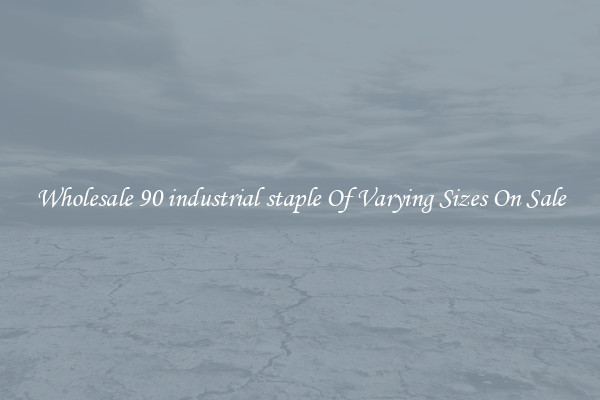 Wholesale 90 industrial staple Of Varying Sizes On Sale