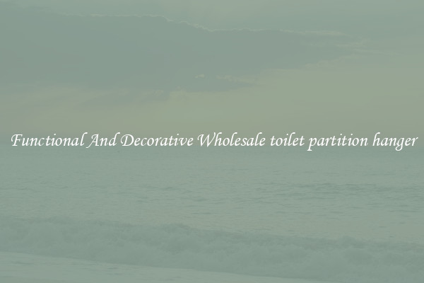 Functional And Decorative Wholesale toilet partition hanger
