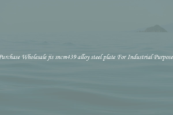 Purchase Wholesale jis sncm439 alloy steel plate For Industrial Purposes