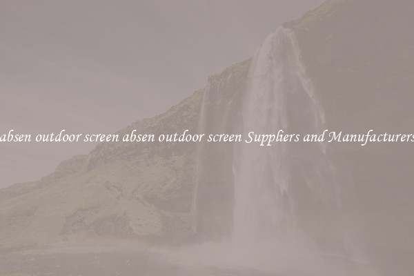absen outdoor screen absen outdoor screen Suppliers and Manufacturers