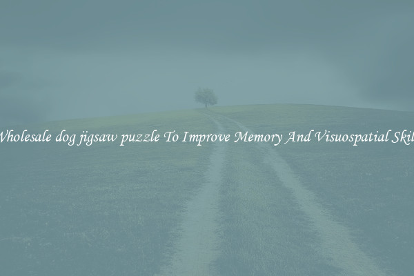 Wholesale dog jigsaw puzzle To Improve Memory And Visuospatial Skills