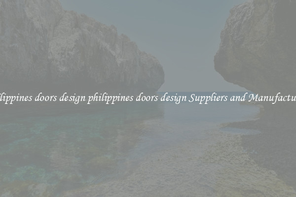 philippines doors design philippines doors design Suppliers and Manufacturers
