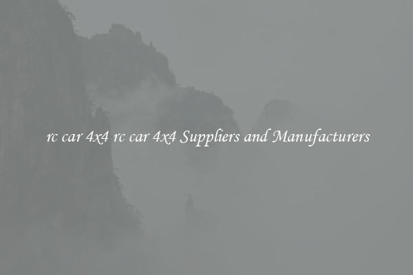rc car 4x4 rc car 4x4 Suppliers and Manufacturers